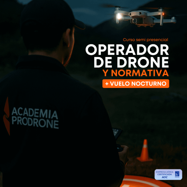 Curso Operador de drone y Normativa DGAC + Vuelo Nocturno