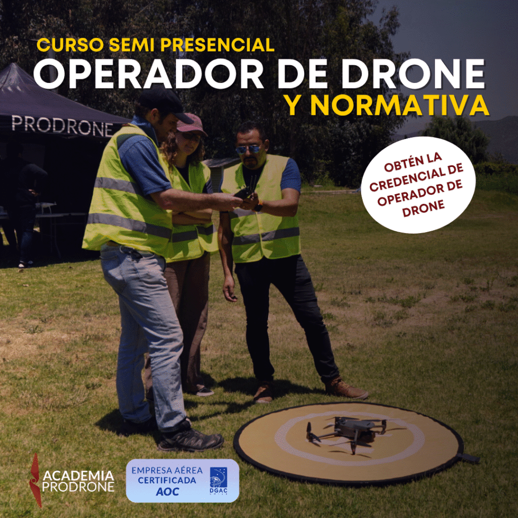 CURSO OPERADOR DE DRONE Y NORMATIVA DGAC